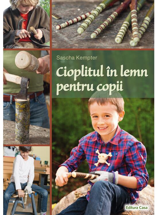 Copertă produs Cioplitul &icirc;n lemn pentru copii - gallery big 1