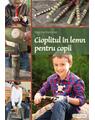 Copertă produs Cioplitul &icirc;n lemn pentru copii - thumb 1