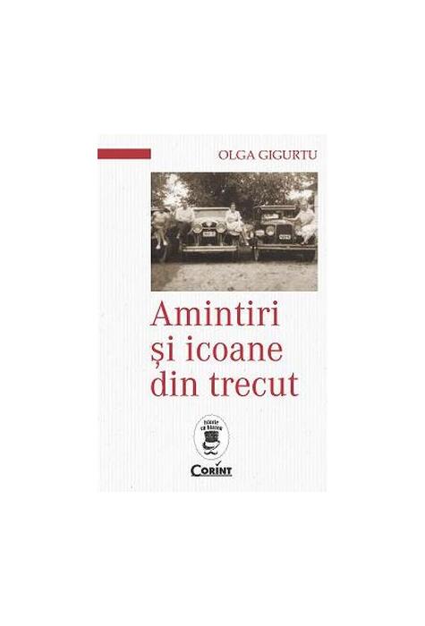 Copertă produs Amintiri şi icoane din trecut