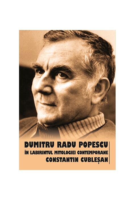 Copertă produs Dumitru Radu Popescu &icirc;n labirintul mitologiei contemporane