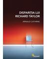 Copertă produs Dispariţia lui Richard Taylor - thumb 1
