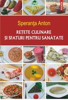 Reţete culinare şi sfaturi pentru sănătate