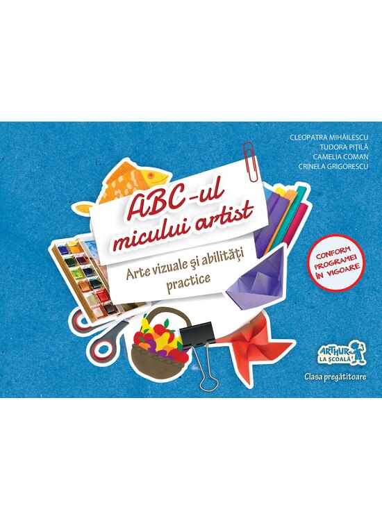 Copertă produs ABC-ul micului artist. Arte vizuale și abilități practice. Clasa pregătitoare - gallery big 1