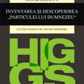 Copertă produs Higgs. Inventarea și descoperirea &bdquo;Particulei lui Dumnezeu&rdquo; - gallery small 