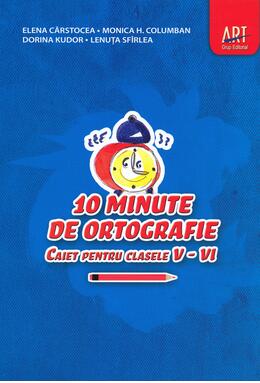 Copertă produs 10 minute de ortografie. Caiet pentru clasele V - VI