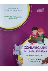 Copertă produs Comunicare &icirc;n limba rom&acirc;nă. Manual pentru Clasa a II-a, partea I (+ CD)