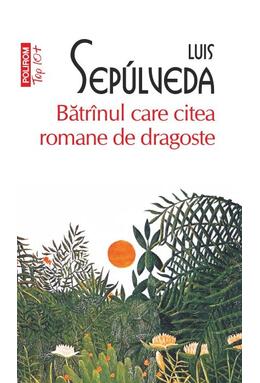 Copertă produs Bătr&icirc;nul care citea romane de dragoste (Top 10+)