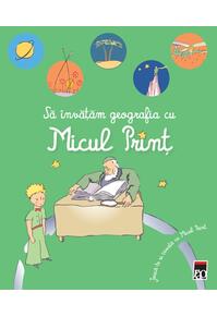Copertă produs Să învățăm geografia cu Micul Prinț