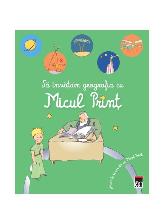 Copertă produs Să &icirc;nvățăm geografia cu Micul Prinț - gallery big 1