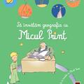 Copertă produs Să &icirc;nvățăm geografia cu Micul Prinț - gallery small 