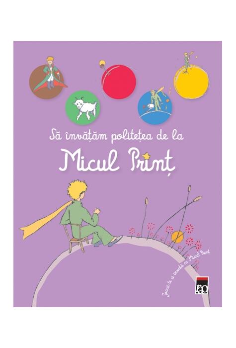 Copertă produs Să &icirc;nvățăm politețea de la Micul Prinț