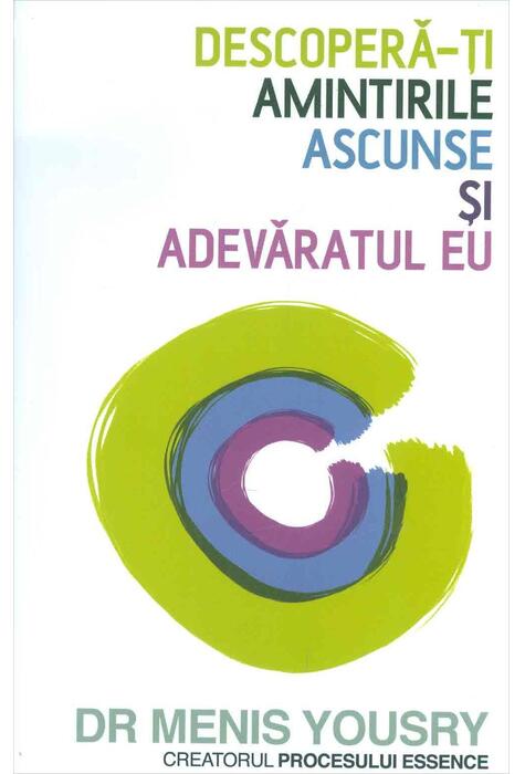 Copertă produs Descoperă-ţi amintirile ascunse şi adevăratul eu