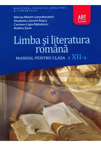 Limba și literatura română. Manual pentru clasa a XII-a (Mircea Martin)