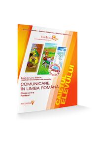 Copertă produs Caietul Elevului. Comunicare în Limba Română. Clasa a II-a. Partea I