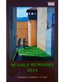 Copertă produs Școala memoriei 2014 - thumb 1