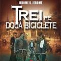 Copertă produs Trei pe două biciclete - gallery small 