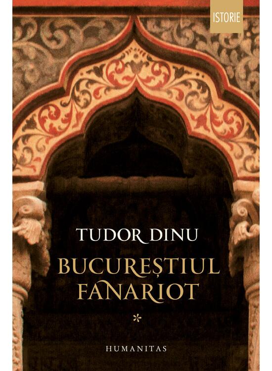 Copertă produs Bucureștiul fanariot (Vol. 1) - gallery big 1