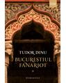 Copertă produs Bucureștiul fanariot (Vol. 1) - thumb 1