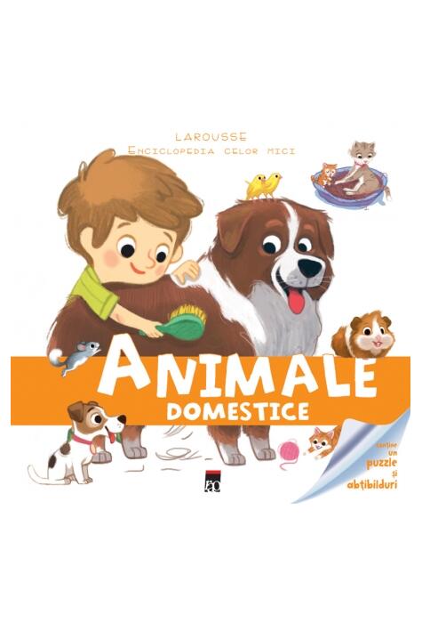 Copertă produs Animale domestice. Enciclopedia celor mici. Larousse