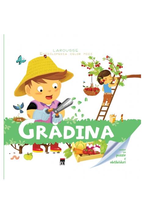Copertă produs Grădina. Enciclopedia celor mici. Larousse