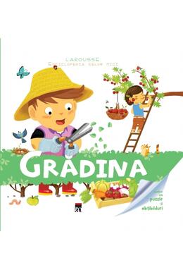 Copertă produs Grădina. Enciclopedia celor mici. Larousse