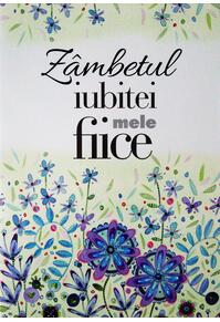 Copertă produs Zâmbetul iubitei mele fiice