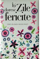 Îți doresc zile fericite