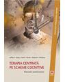 Copertă produs Terapia centrată pe scheme cognitive. Manualul practicianului - thumb 1