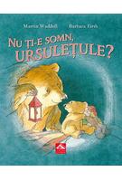 Nu ți-e somn, ursulețule?