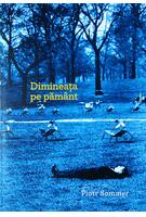 Dimineața pe păm&acirc;nt