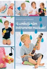 Copertă produs Să confecţionăm instrumente muzicale