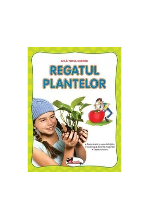 Copertă produs Află totul despre Regatul plantelor