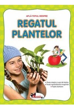Copertă produs Află totul despre Regatul plantelor