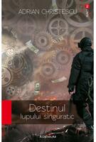 Copertă produs Destinul lupului singuratic