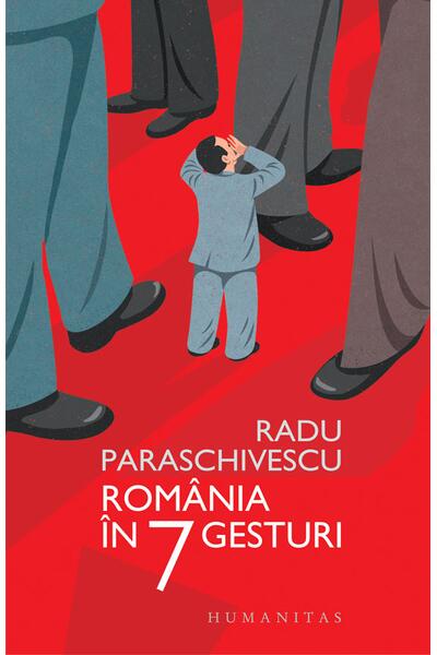Rom&acirc;nia &icirc;n 7 gesturi