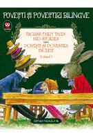 Povești și povestiri bilingve. English fairy tales and stories. Povești și povestiri engleze (Vol. I)