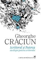 Copertă produs Scriitorul şi Puterea sau despre puterea scriitorului