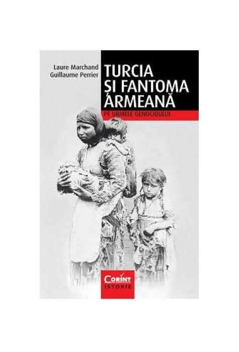 Copertă produs Turcia şi fantoma armeană. Pe urmele genocidului