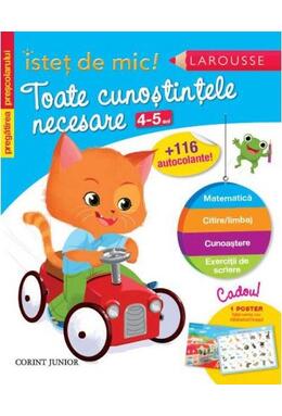Copertă produs Toate cunoştinţele necesare (4-5 ani). Pregătirea preşcolarului. Isteţ de mic! (autocolante)