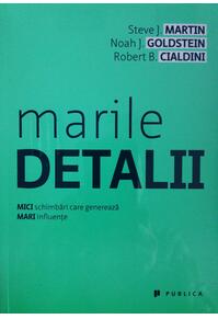 Copertă produs Marile detalii. MICI schimbări generează MARI influenţe