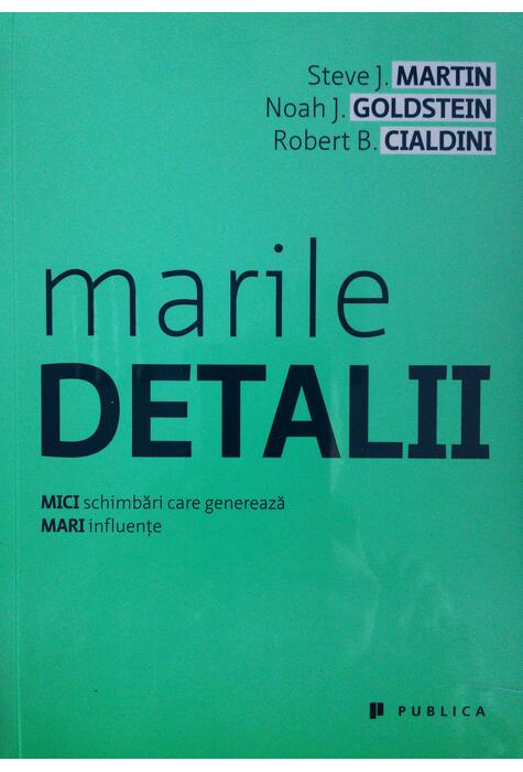 Copertă produs Marile detalii. MICI schimbări generează MARI influenţe