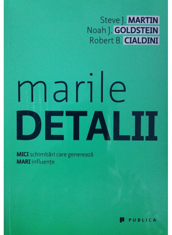 Copertă produs Marile detalii. MICI schimbări generează MARI influenţe - gallery big 1