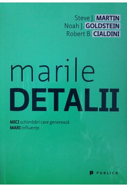 Copertă produs Marile detalii. MICI schimbări generează MARI influenţe