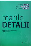 Copertă produs Marile detalii. MICI schimbări generează MARI influenţe