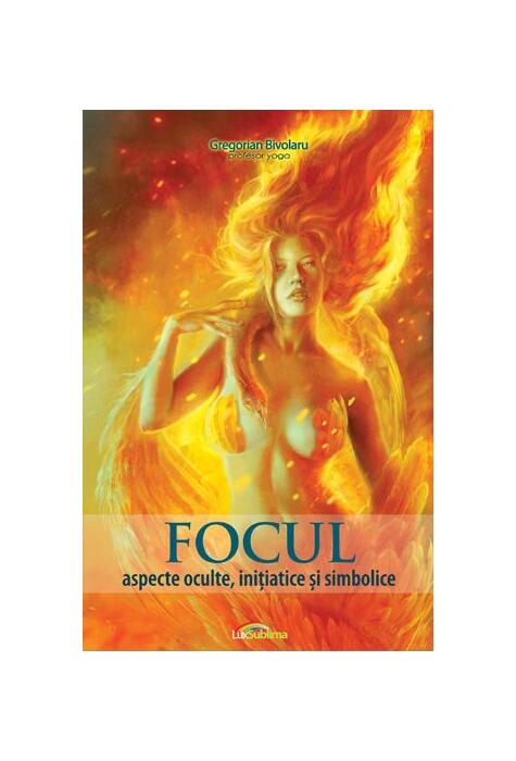 Copertă produs Focul. Aspecte oculte, inițiatice și simbolice