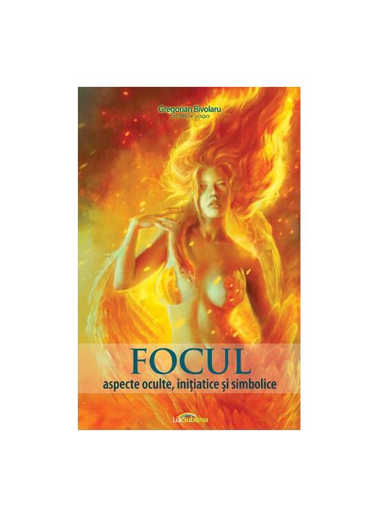 Copertă produs Focul. Aspecte oculte, inițiatice și simbolice - gallery big 1