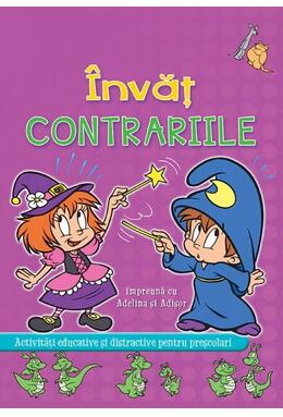 Copertă produs &Icirc;nvăț Contrariile cu Adelina și Adișor