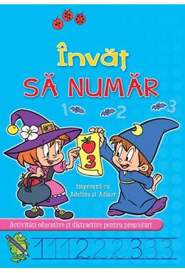 Copertă produs &Icirc;nvăț Să număr cu Adelina și Adișor