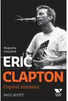 Imagine produs Clapton. Copilul nimănui. Biografia completă