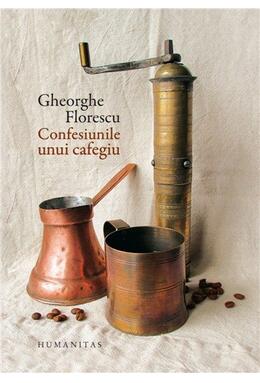 Copertă produs Confesiunile unui cafegiu